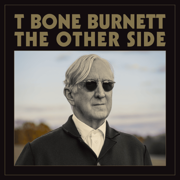 T Bone Burnett - The Other Side Online Hot Sale