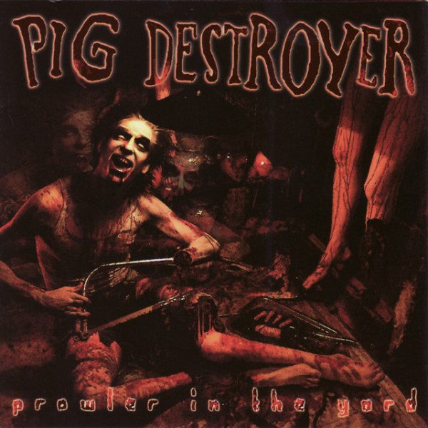 Pig Destroyer - Prowler In The Yard (Coloured) For Sale